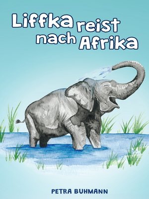 cover image of Liffka reist nach Afrika